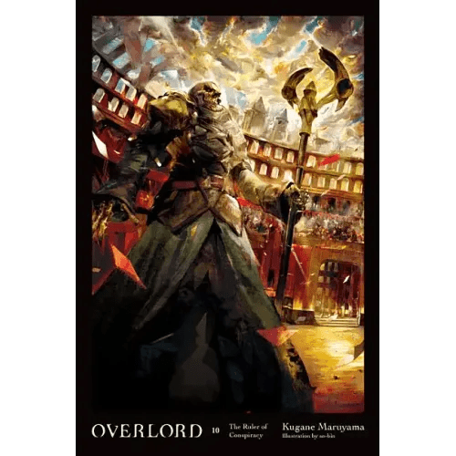 Overlord, Vol. 10 (Light Novel): The Ruler of Conspiracy - Hardcover - iShook Books