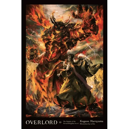 Overlord, Vol. 13 (Light Novel): The Paladin of the Sacred Kingdom Part II Volume 13 - Hardcover - iShook Books