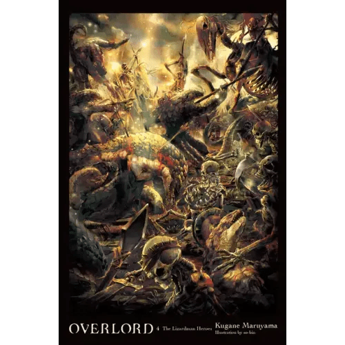 Overlord, Vol. 4 (Light Novel): The Lizardman Heroes - Hardcover - iShook Books