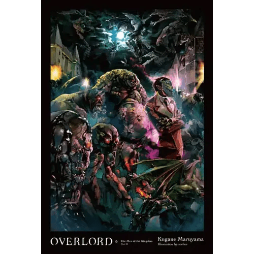 Overlord, Vol. 6 (Light Novel): The Men of the Kingdom Part II - Hardcover - iShook Books