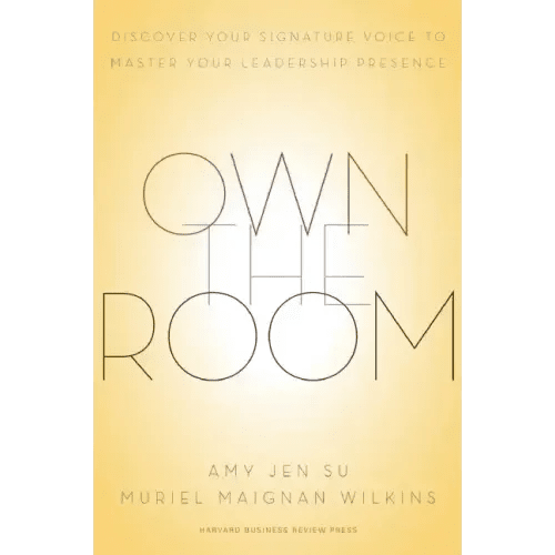 Own the Room: Discover Your Signature Voice to Master Your Leadership Presence - Hardcover - iShook Books