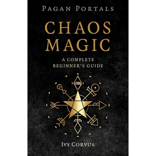 Pagan Portals - Chaos Magic: A Complete Beginner's Guide - Paperback - iShook Books