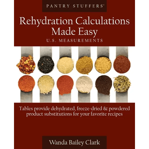 Pantry Stuffers Rehydration Calculations Made Easy: U.S. Measurements - Paperback - iShook Books