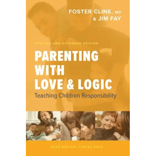 Parenting with Love and Logic: Teaching Children Responsibility - Paperback - iShook Books