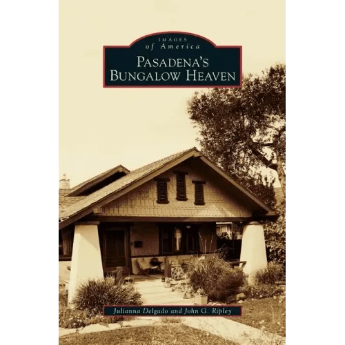 Pasadena's Bungalow Heaven - Hardcover - iShook Books
