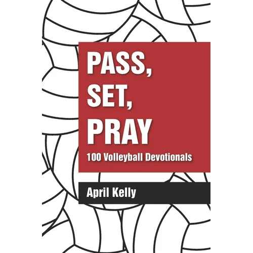 Pass, Set, Pray: 100 Volleyball Devotionals - Paperback - iShook Books