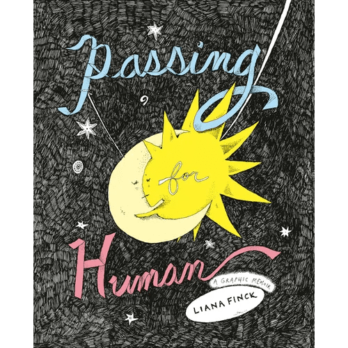 Passing for Human: A Graphic Memoir - Paperback - iShook Books