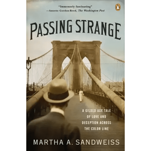 Passing Strange: A Gilded Age Tale of Love and Deception Across the Color Line - Paperback - iShook Books