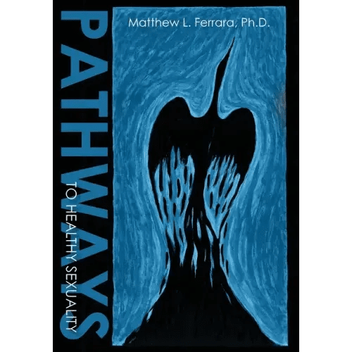 Pathways to Healthy Sexuality - Paperback - iShook Books