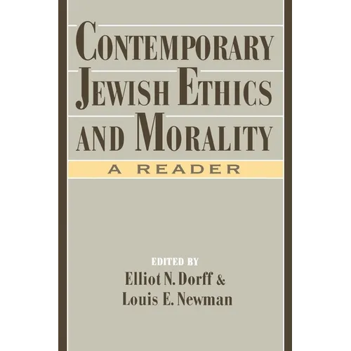 Contemporary Jewish Ethics and Morality: A Reader