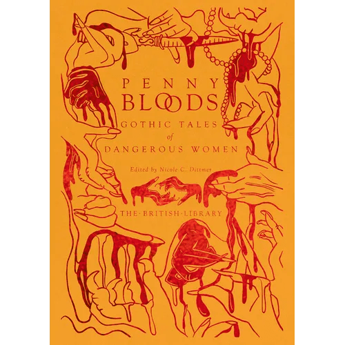 Penny Bloods: Gothic Tales of Dangerous Women - Hardcover - iShook Books