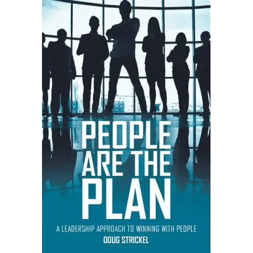People Are the Plan: A Leadership Approach to Winning with People - Paperback - iShook Books