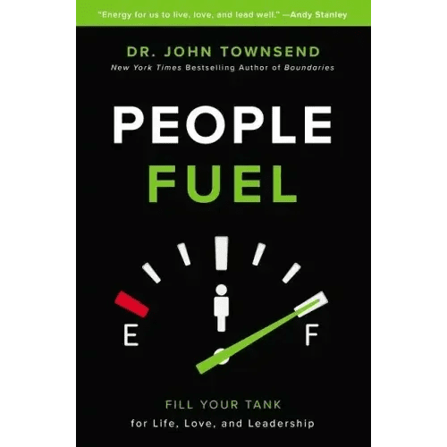 People Fuel: Fill Your Tank for Life, Love, and Leadership - Hardcover - iShook Books