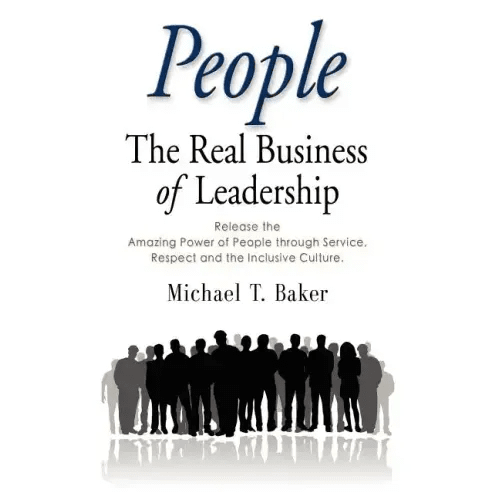People: The Real Business of Leadership - Release the Amazing Power of People Through Service, Respect and the Inclusive Cultu - Paperback - iShook Books