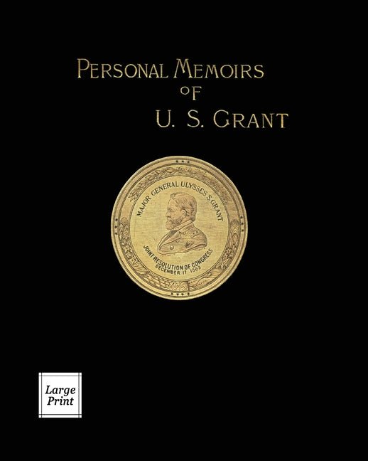 Personal Memoirs of U.S. Grant Volume 1/2: Large Print Edition - iShook Books