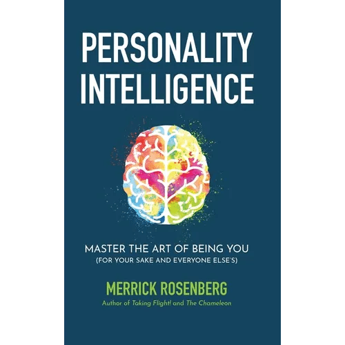 Personality Intelligence: Master the Art of Being You (For Your Sake and Everyone Else's) - Hardcover - iShook Books