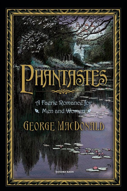 Phantastes: A Faerie Romance for Men and Women - iShook Books