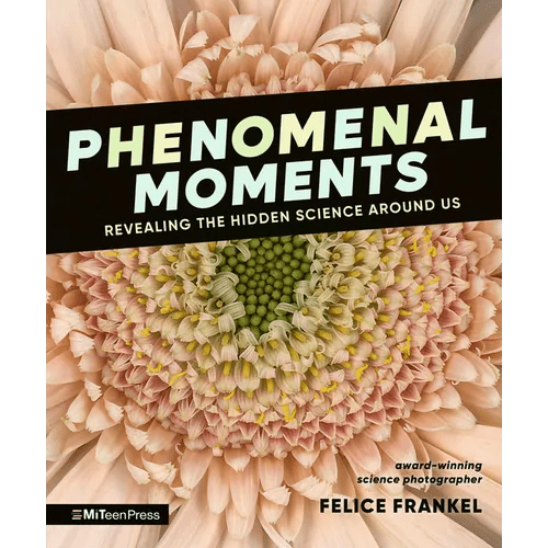 Phenomenal Moments: Revealing the Hidden Science Around Us - Hardcover - iShook Books