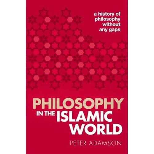 Philosophy in the Islamic World: A History of Philosophy Without Any Gaps, Volume 3 - Paperback - iShook Books