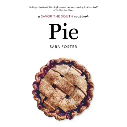 Pie: A Savor the South Cookbook - Paperback - iShook Books