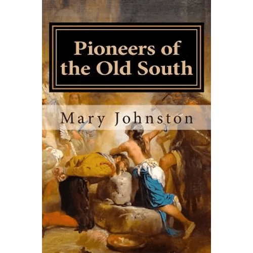Pioneers of the Old South - Paperback - iShook Books