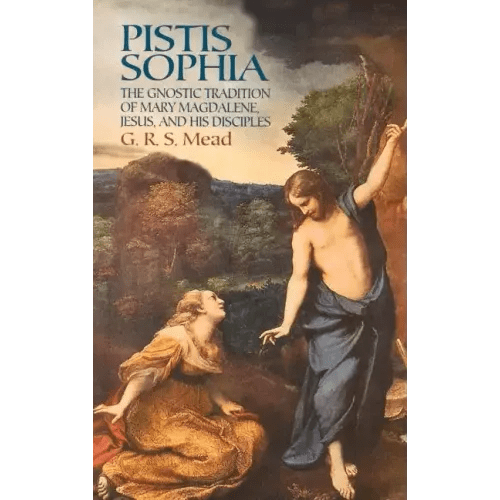 Pistis Sophia: The Gnostic Tradition of Mary Magdalene, Jesus, and His Disciples - Paperback - iShook Books