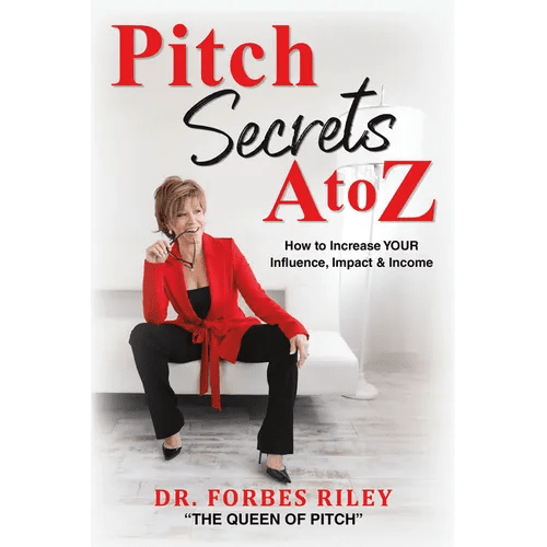 Pitch Secrets A to Z: How to Increase Your Influence, Impact, & Income - Paperback - iShook Books