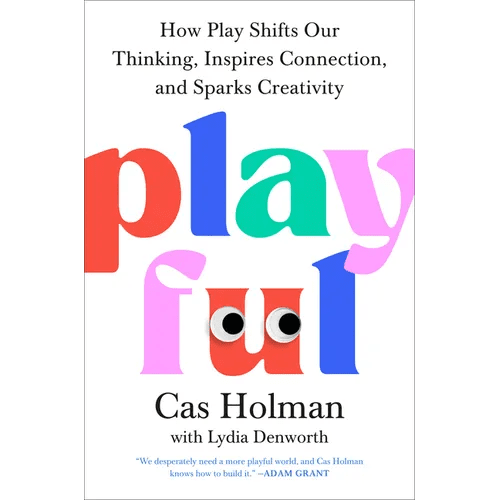 Playful: How Play Shifts Our Thinking, Inspires Connection, and Sparks Creativity - Hardcover - iShook Books