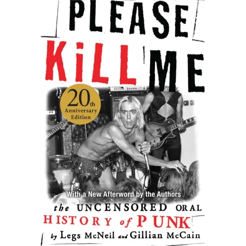 Please Kill Me: The Uncensored Oral History of Punk - Paperback - iShook Books