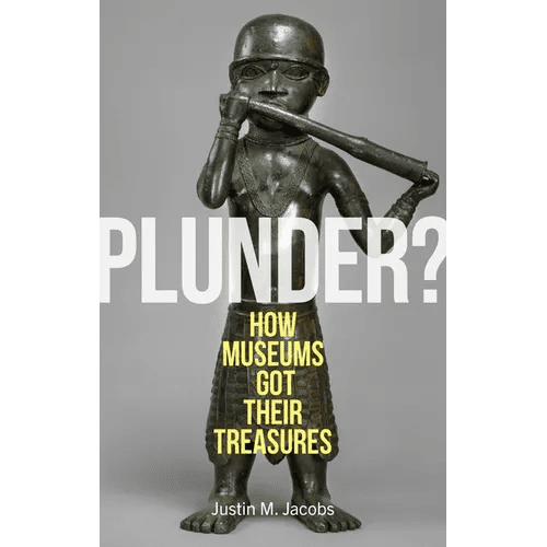 Plunder?: How Museums Got Their Treasures - Hardcover - iShook Books