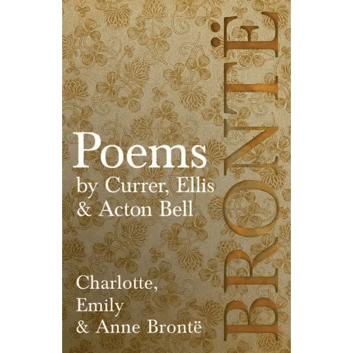 Poems - by Currer, Ellis & Acton Bell; Including Introductory Essays by Virginia Woolf and Charlotte Brontë - Paperback - iShook Books