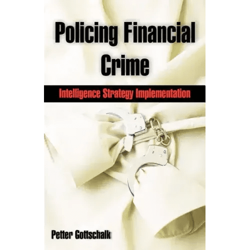 Policing Financial Crime: Intelligence Strategy Implementation - Paperback - iShook Books