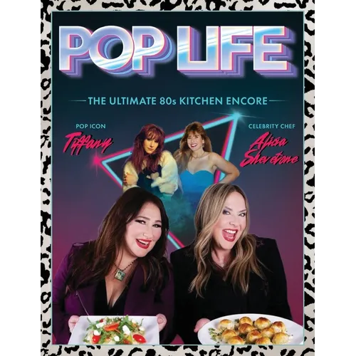 Pop Life: The Ultimate 80s Kitchen Encore - Hardcover - iShook Books
