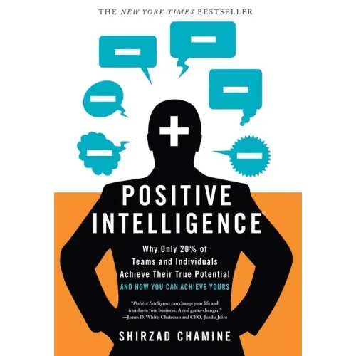 Positive Intelligence: Why Only 20% of Teams and Individuals Achieve Their True Potential and How You Can Achieve Yours - Hardcover - iShook Books