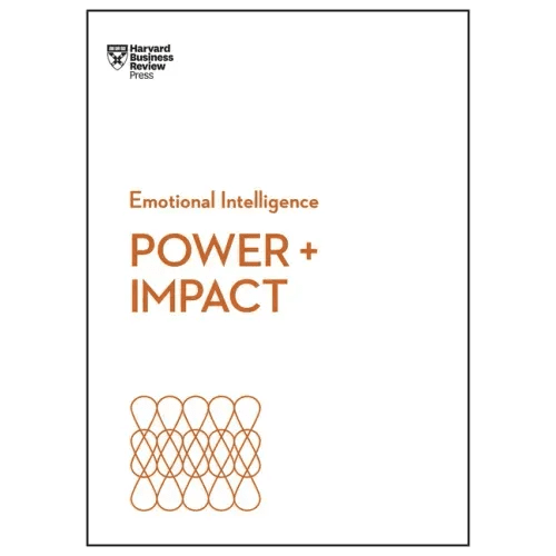Power and Impact (HBR Emotional Intelligence Series) - Paperback - iShook Books