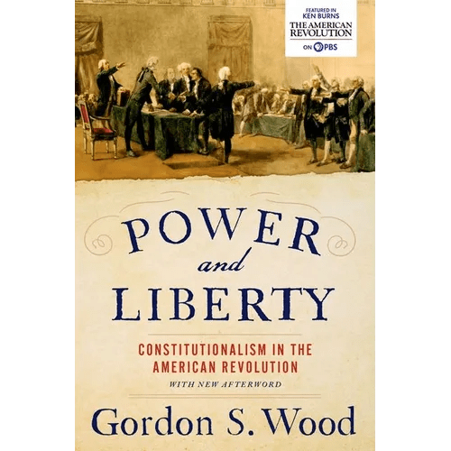 Power and Liberty: Constitutionalism in the American Revolution - Paperback - iShook Books
