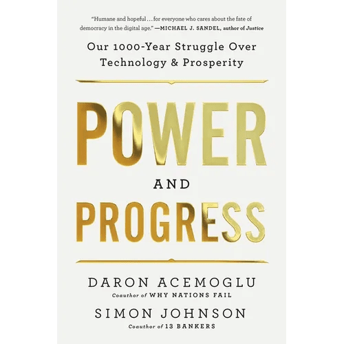 Power and Progress: Our Thousand - Year Struggle Over Technology and Prosperity - Paperback - iShook Books