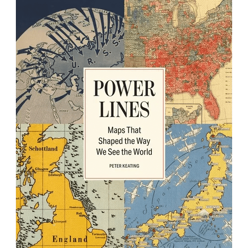 Power Lines: Maps That Shaped the Way We See the World - Hardcover - iShook Books