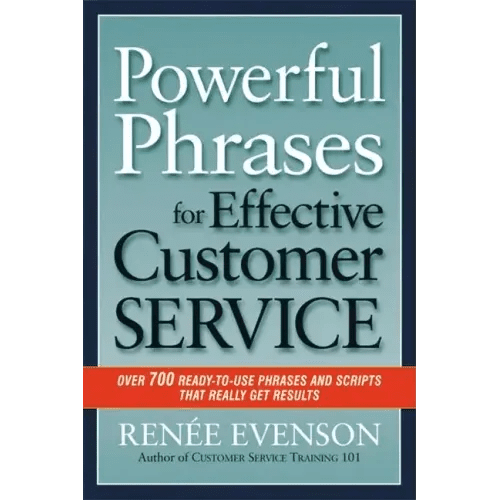 Powerful Phrases for Effective Customer Service: Over 700 Ready - To - Use Phrases and Scripts That Really Get Results - Paperback - iShook Books