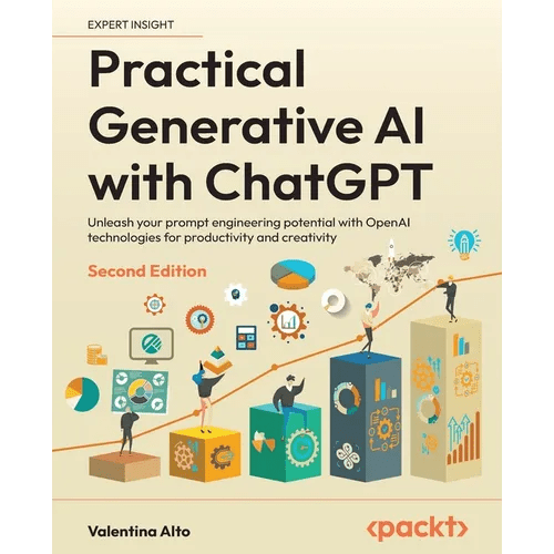 Practical Generative AI with ChatGPT - Second Edition: Unleash your prompt engineering potential with OpenAI technologies for productivity and creativ - Paperback - iShook Books