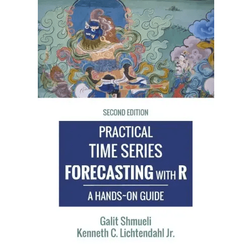 Practical Time Series Forecasting with R: A Hands - On Guide [2nd Edition] - Paperback - iShook Books