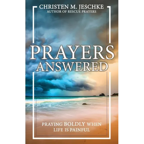 Prayers Answered: Praying Boldly When Life Is Painful - Paperback - iShook Books
