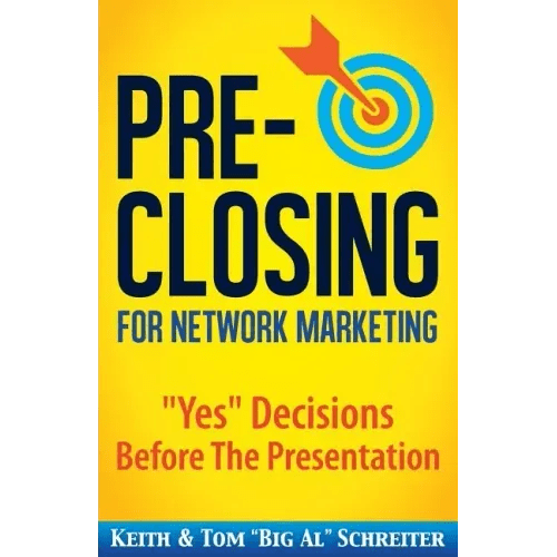 Pre - Closing for Network Marketing: "Yes" Decisions before the Presentation - Paperback - iShook Books