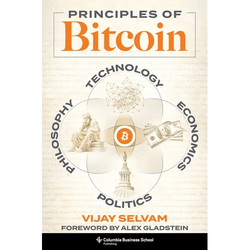 Principles of Bitcoin: Technology, Economics, Politics, and Philosophy - Hardcover - iShook Books