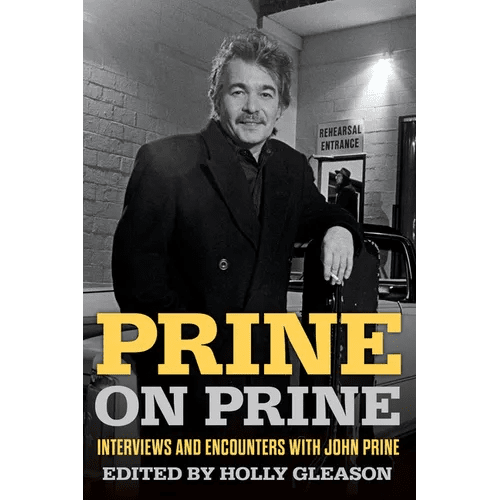 Prine on Prine: Interviews and Encounters with John Prine Volume 20 - Paperback - iShook Books