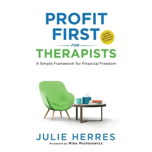 Profit First for Therapists: A Simple Framework for Financial Freedom - Paperback - iShook Books