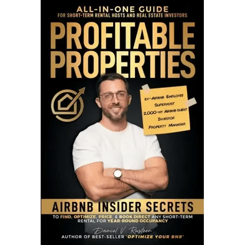 Profitable Properties: Airbnb Insider Secrets to Find, Optimize, Price, & Book Direct any Short - Term Rental Investment for Year - Round Occupancy - Paperback - iShook Books