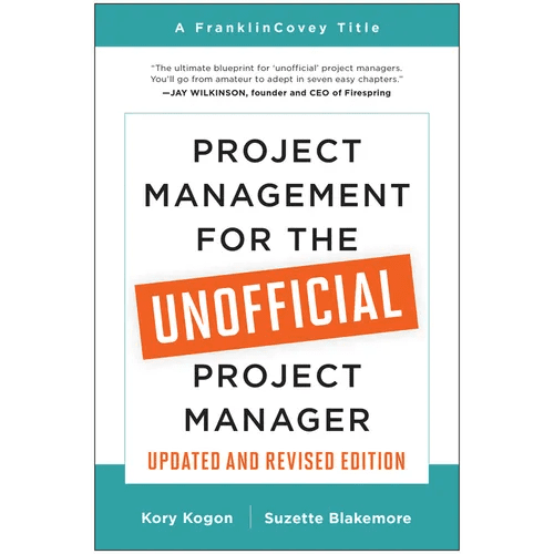 Project Management for the Unofficial Project Manager (Updated and Revised Edition) - Paperback - iShook Books