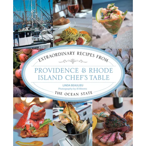 Providence & Rhode Island Chef's Table: Extraordinary Recipes from the Ocean State - Paperback - iShook Books