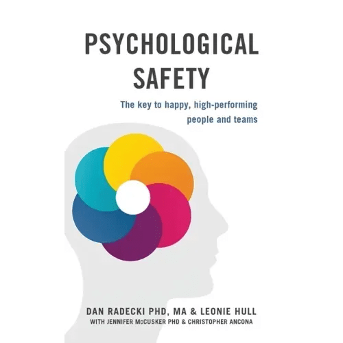 Psychological Safety: The key to happy, high - performing people and teams - Paperback - iShook Books